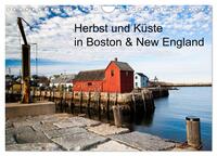 Herbst und Küste in Boston & New England (Wandkalender 2024 DIN A4 quer), CALVENDO Monatskalender