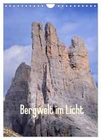 Bergwelt im Licht (Wandkalender 2024 DIN A4 hoch), CALVENDO Monatskalender