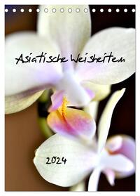 Asiatische Weisheiten (Tischkalender 2024 DIN A5 hoch), CALVENDO Monatskalender