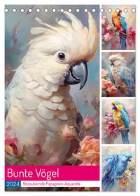 Bunte Vögel. Bezaubernde Papageien-Aquarelle (Tischkalender 2024 DIN A5 hoch), CALVENDO Monatskalender