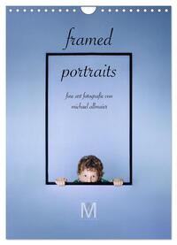 framed portraits - fine art Fotografie von Michael Allmaier (Wandkalender 2024 DIN A4 hoch), CALVENDO Monatskalender