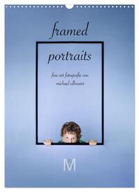 framed portraits - fine art Fotografie von Michael Allmaier (Wandkalender 2024 DIN A3 hoch), CALVENDO Monatskalender