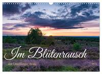 Im Blütenrausch der Lüneburger Heide (Wandkalender 2024 DIN A3 quer), CALVENDO Monatskalender