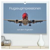 Flugzeugimpressionen auf dem Flughafen (hochwertiger Premium Wandkalender 2024 DIN A2 quer), Kunstdruck in Hochglanz