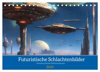 Futuristische Weltraumschlachten (Tischkalender 2024 DIN A5 quer), CALVENDO Monatskalender