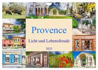Provence. Licht und Lebensfreude (Wandkalender 2025 DIN A4 quer), CALVENDO Monatskalender