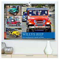 Willys Jeep - Eine amerikanische Legende auf Kuba (hochwertiger Premium Wandkalender 2025 DIN A2 quer), Kunstdruck in Hochglanz