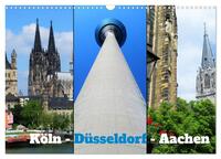 Köln, Düsseldorf, Aachen (Wandkalender 2025 DIN A3 quer), CALVENDO Monatskalender