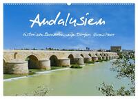 Andalusien, historische Bauwerke, weiße Dörfer, blaues Meer (Wandkalender 2025 DIN A2 quer), CALVENDO Monatskalender