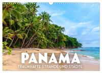 Panama - Traumhafte Strände und Städte. (Wandkalender 2025 DIN A3 quer), CALVENDO Monatskalender