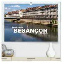 Frankreich - Besançon (hochwertiger Premium Wandkalender 2025 DIN A2 quer), Kunstdruck in Hochglanz