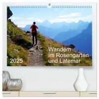 Wandern im Rosengarten und Latemar (hochwertiger Premium Wandkalender 2025 DIN A2 quer), Kunstdruck in Hochglanz