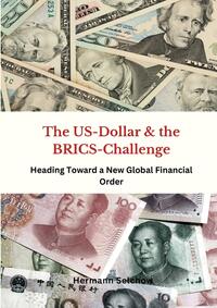 The US Dollar and the BRICS Challenge