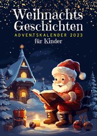Weihnachtsgeschichten Adventskalender 2023 | Weihnachtsgeschenke für kinder | Kinderbuch Weihnachten
