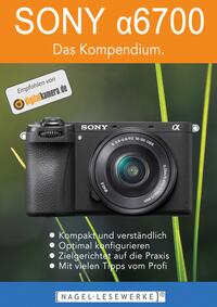 SONY ?6700 - Das Kompendium.