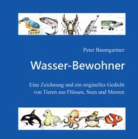 Wasser-Bewohner: Ein Geschenkbuch für Tierliebhaber