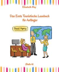 Lerne Englisch unterwegs - Das Erste Touristische Lesebuch für Anfänger