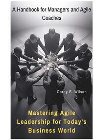 Mastering Agile Leadership for Today's Business World