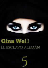 El esclavo alemán 5