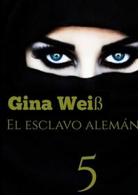 El esclavo alemán 5