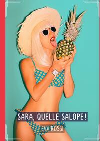 Sara, quelle Salope!