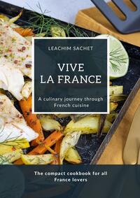 Vive la France - A culinary journey through French cuisine