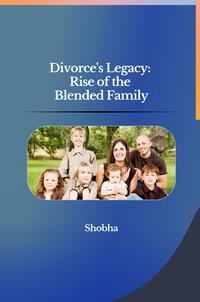 Divorce's Legacy: Rise of the Blended Family
