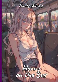 Horny on the Bus