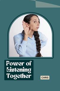 Power of Listening Together