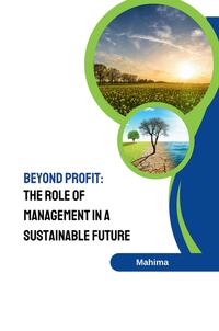 Beyond Profit: The Role of Management in a Sustainable Future