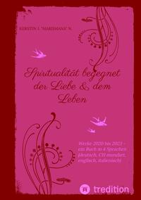 Spiritualität begegnet der Liebe & dem Leben