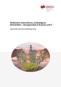 Resilentere Unternehmen, nachhaltigeres Wirtschaften – Lösungsansätze in Business und IT