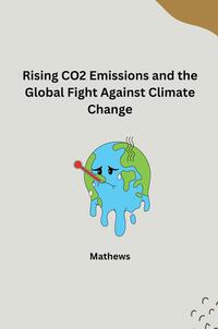 The Evolution of CO2 Emissions and Global Efforts to Curb Climate Change