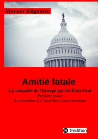 Werner Rügemer Amitié fatale