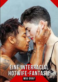 Eine interracial Hotwife-Fantasie