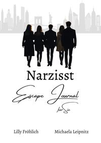 Narzisst Escape Journal für Sie - Interaktives Journal für Frauen zur Heilung von Narzissmus, Bewältigung toxischer Beziehungen, Stärkung des Selbstwerts und emotionalen Befreiung.