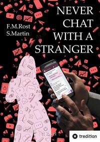 Never Chat With A Stranger - A true online affair