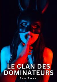 Le clan des dominateurs