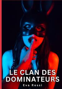 Le clan des dominateurs