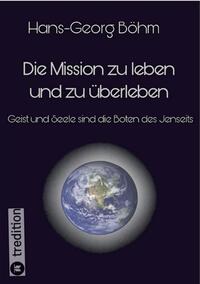 Die Mission zu leben und zu überleben