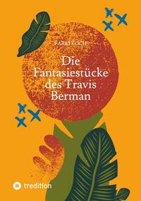 Die Fantasiestücke des Travis Berman