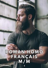 Roman Homo Français M/M. 5