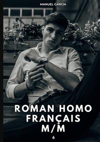 Roman Homo Français M/M. 6