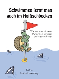 Schwimmen lernt man  auch im Haifischbecken