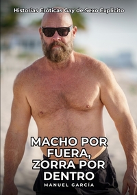 Macho por Fuera, Zorra por Dentro