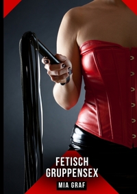 Fetisch Gruppensex