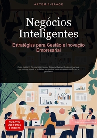 Negócios Inteligentes: Estratégias para Gestão e Inovação Empresarial