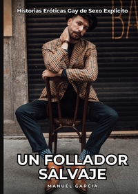 Un Follador Salvaje