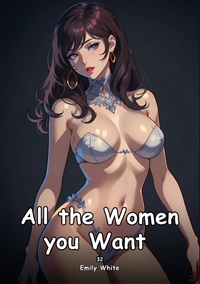 All the Women you Want. 34