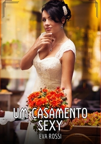 Um Casamento Sexy